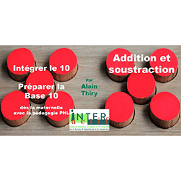 Préparation base 10 - Addition et soustraction | Materiel Pedagogique PNL